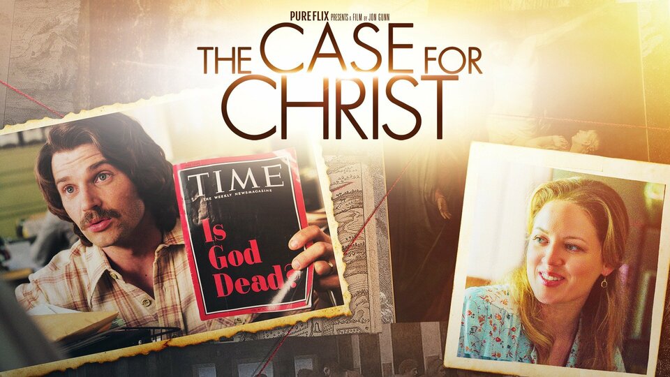The Case for Christ - Pure Flix
