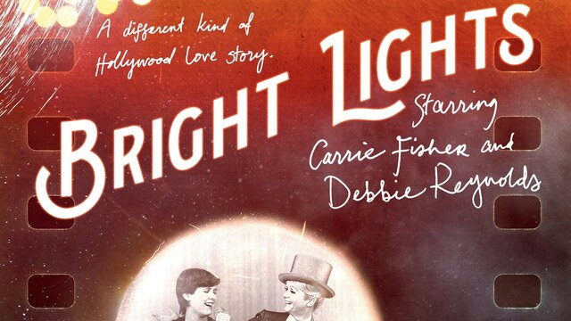 Bright Lights: Starring Carrie Fisher and Debbie Reynolds key art