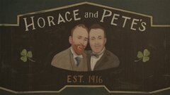 Horace and Pete - 