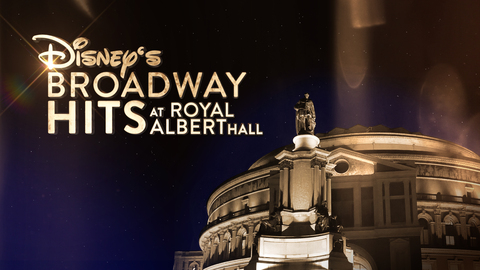 Disney's Broadway Hits at Royal Albert Hall