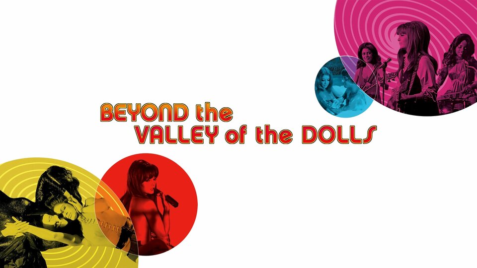 Beyond the Valley of the Dolls - 