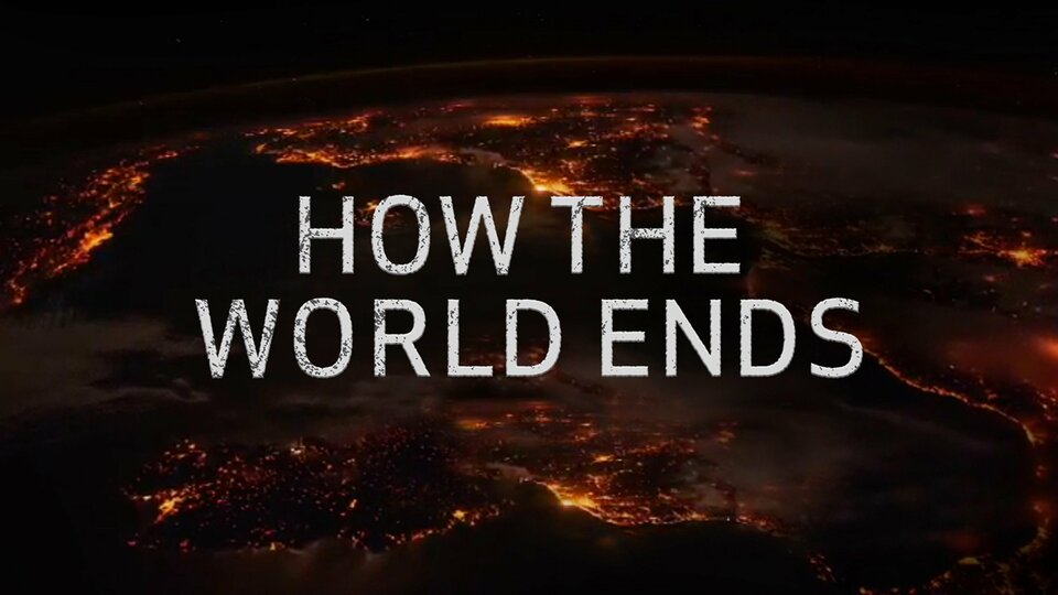 How the World Ends - American Heroes Channel