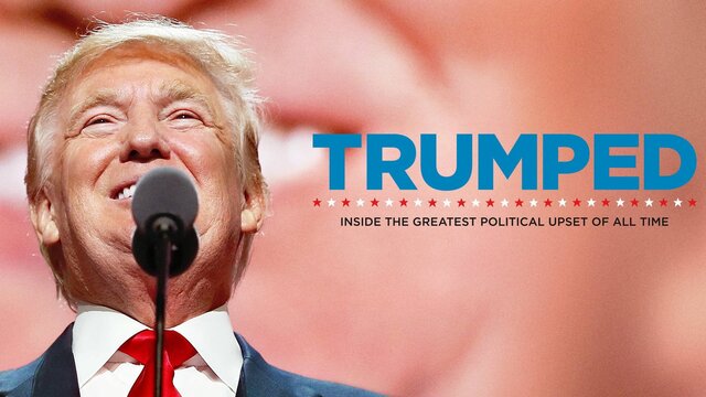 Trumped: Inside the Greatest Political Upset of All Time key art