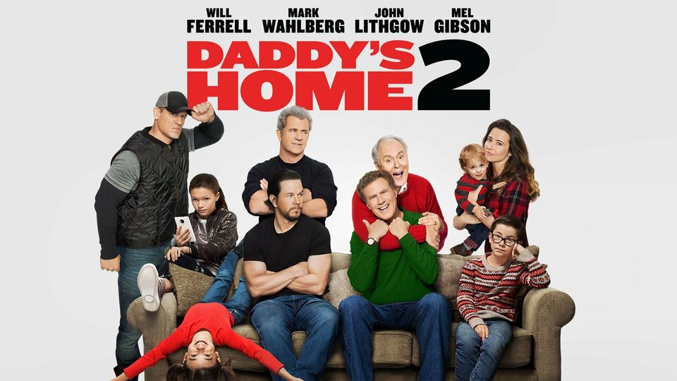 Daddy's Home 2 - 