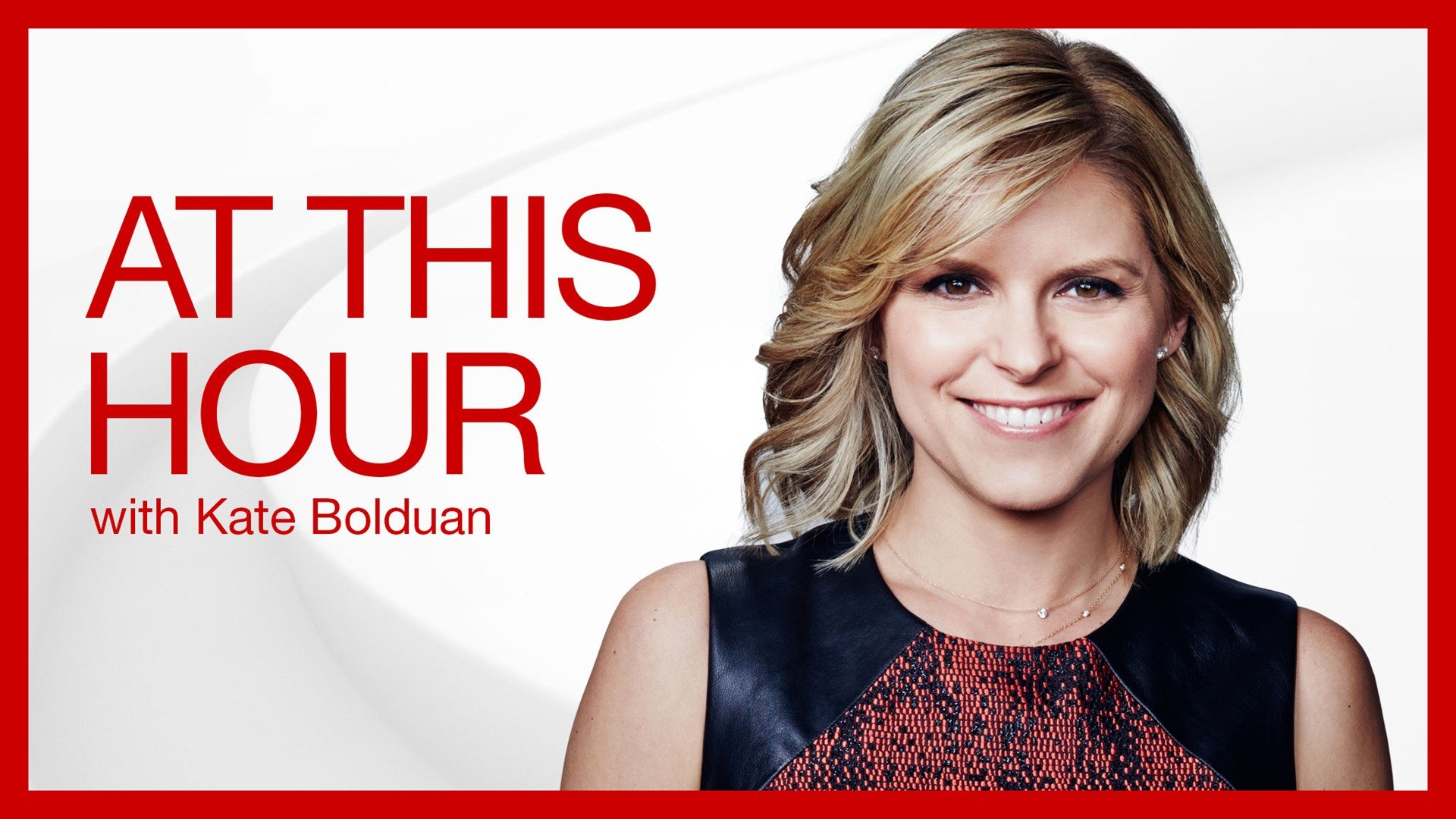 At This Hour With Kate Bolduan - CNN News Show