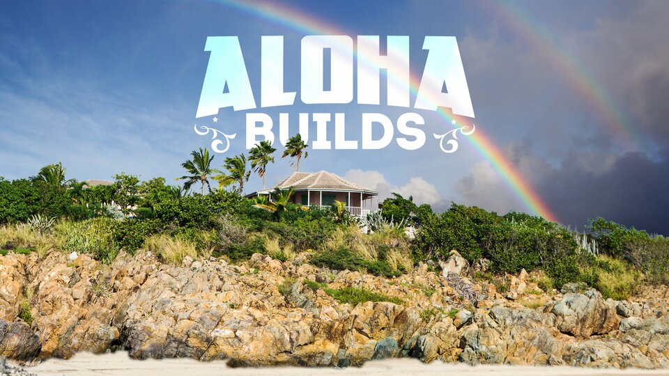 Aloha Builds - Great American Living