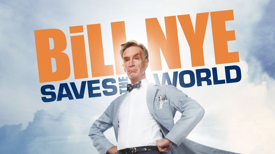 Bill Nye Saves the World - Netflix