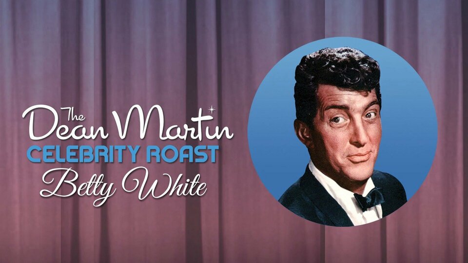 Dean Martin Celebrity Roast: Betty White - 