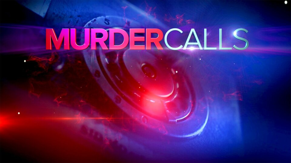 Murder Calls - Investigation Discovery
