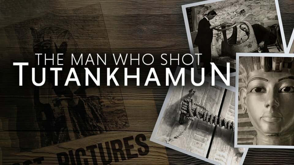 The Man Who Shot Tutankhamun - 