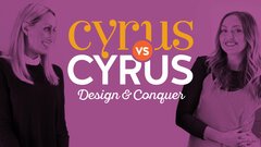 Cyrus vs. Cyrus: Design & Conquer - Bravo