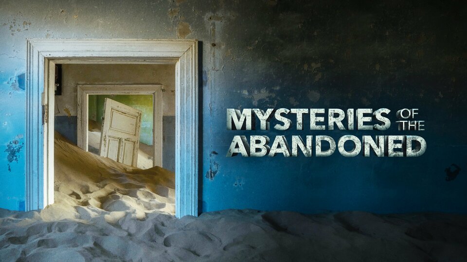 Mysteries of the Abandoned - Discovery Channel
