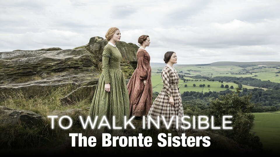 To Walk Invisible: The Bronte Sisters - PBS
