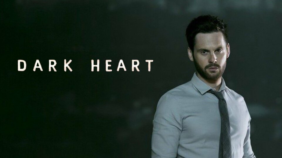 Dark Heart (2016) - BritBox