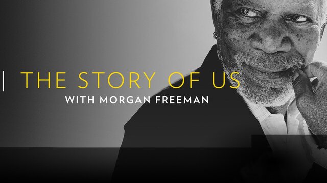 The Story of Us With Morgan Freeman key art