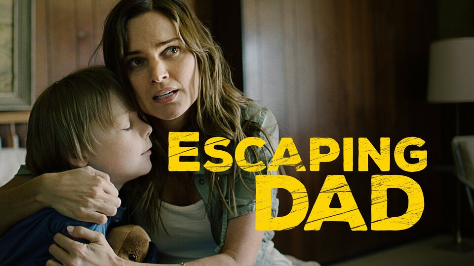 Escaping Dad - Lifetime