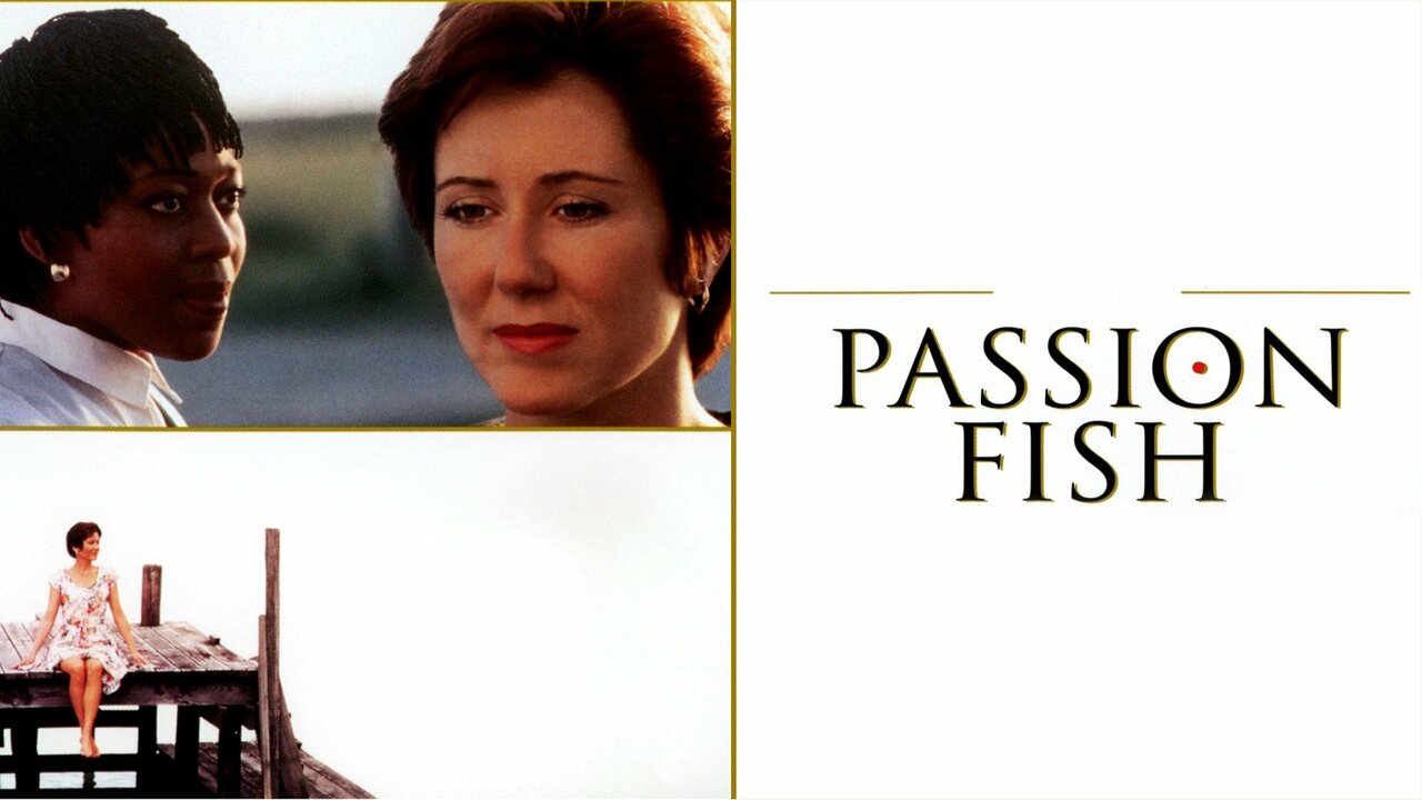  Passion Fish : Mary McDonnell, Alfre Woodard, Angela