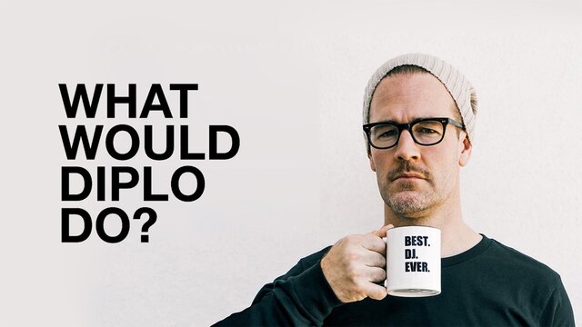 What Would Diplo Do? key art