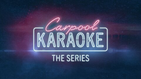 Carpool Karaoke: The Series