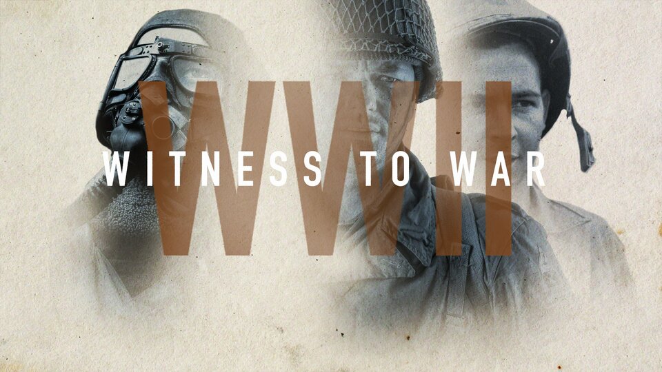 World War II: Witness to War - American Heroes Channel