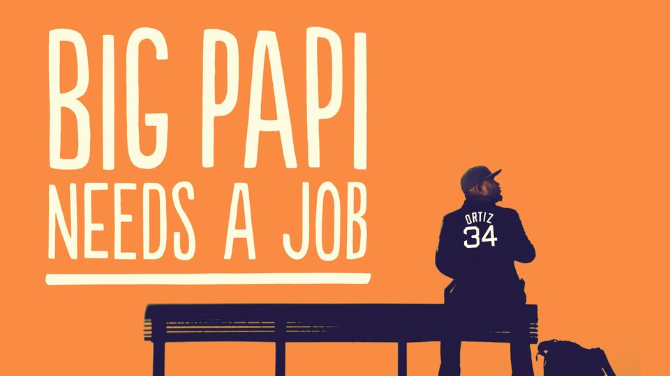 Big Papi Needs a Job - Fusion