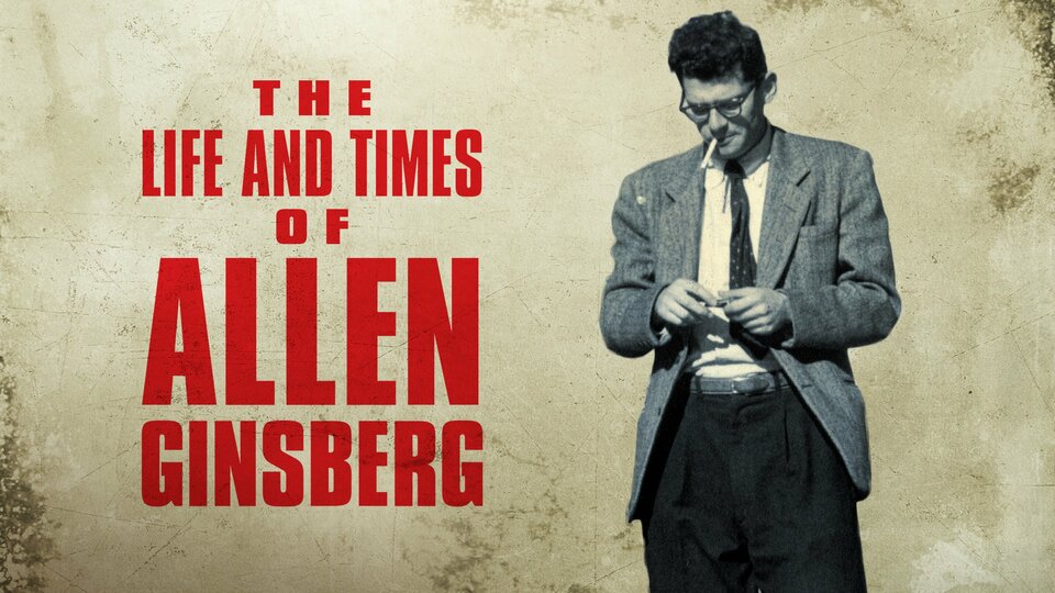 The Life and Times of Allen Ginsberg - 