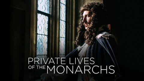 Private Lives of the Monarchs