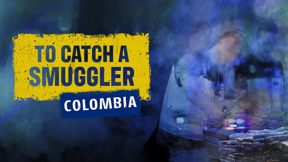 To Catch a Smuggler: Colombia - Nat Geo