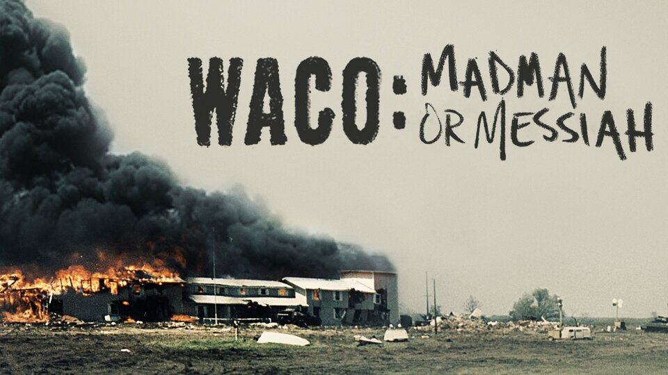 Waco: Madman or Messiah - A&E