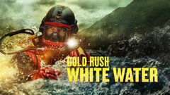 Gold Rush: White Water - Discovery Channel
