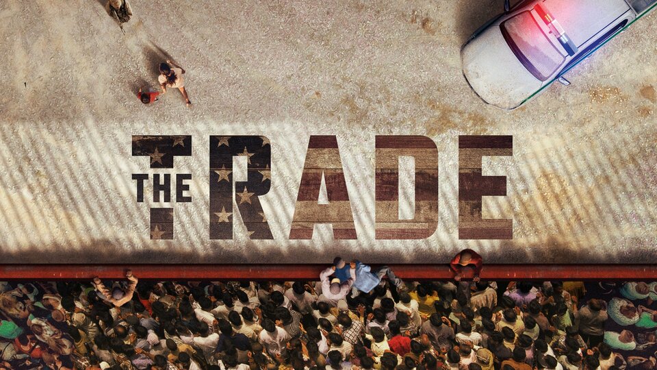 The Trade - Showtime