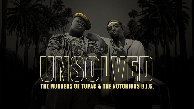 Unsolved: The Murders of Tupac and The Notorious B.I.G. key art