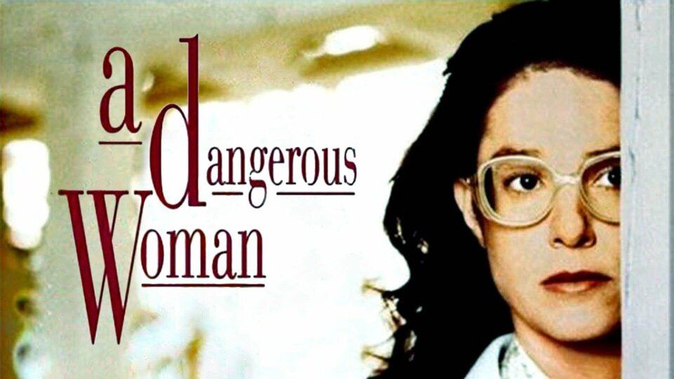 A Dangerous Woman - 