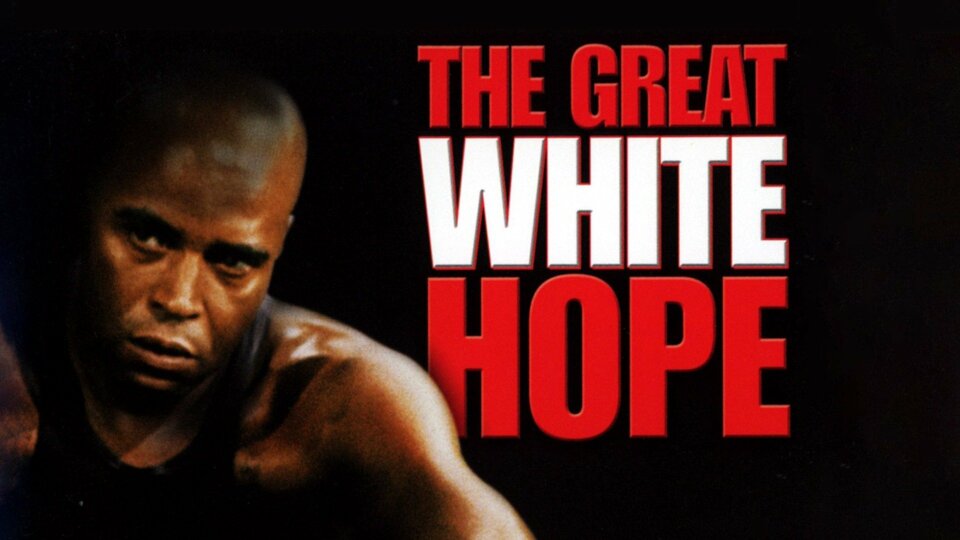 The Great White Hope - 