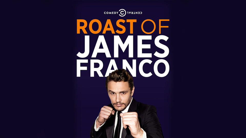 Comedy Central Roast of James Franco - Comedy Central