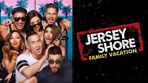 Jersey Shore Family Vacation - MTV Reality Series - Where To Watch