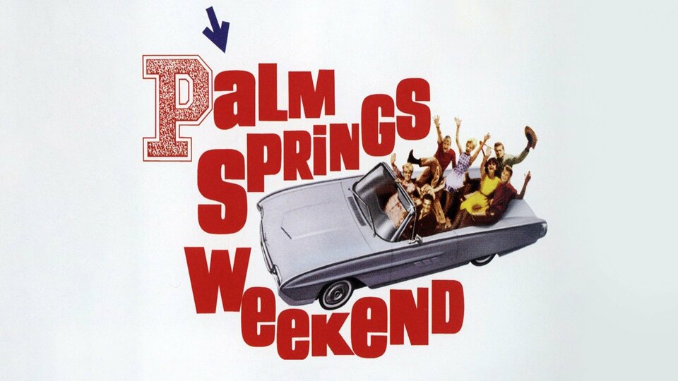 Palm Springs Weekend - 