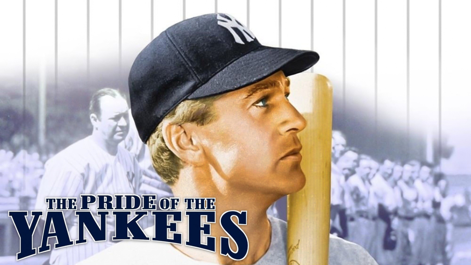 The Pride of the Yankees - 