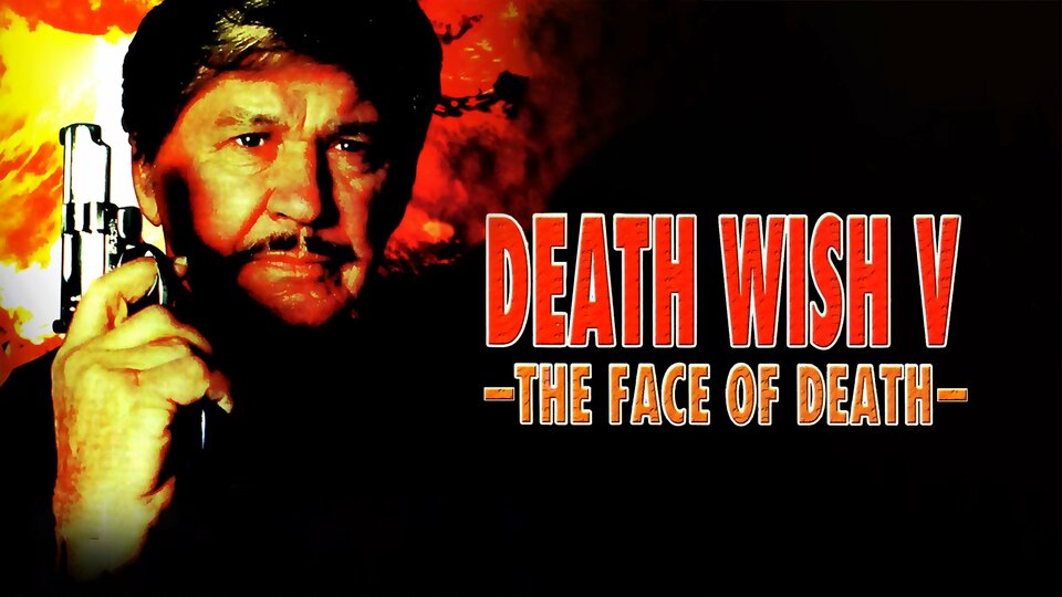 Death Wish V: The Face of Death - 