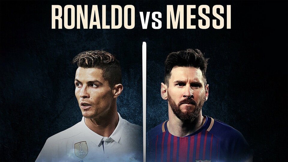 Ronaldo vs. Messi - 