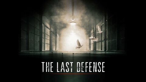 The Last Defense