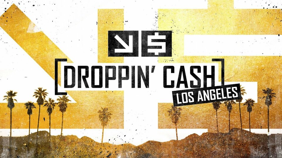 Droppin' Cash: Los Angeles - 