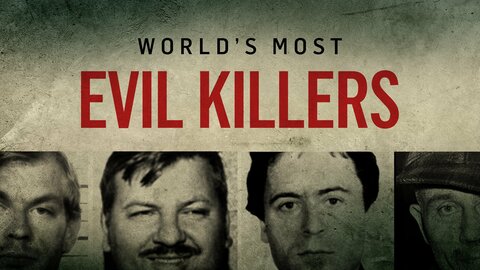 World's Most Evil Killers