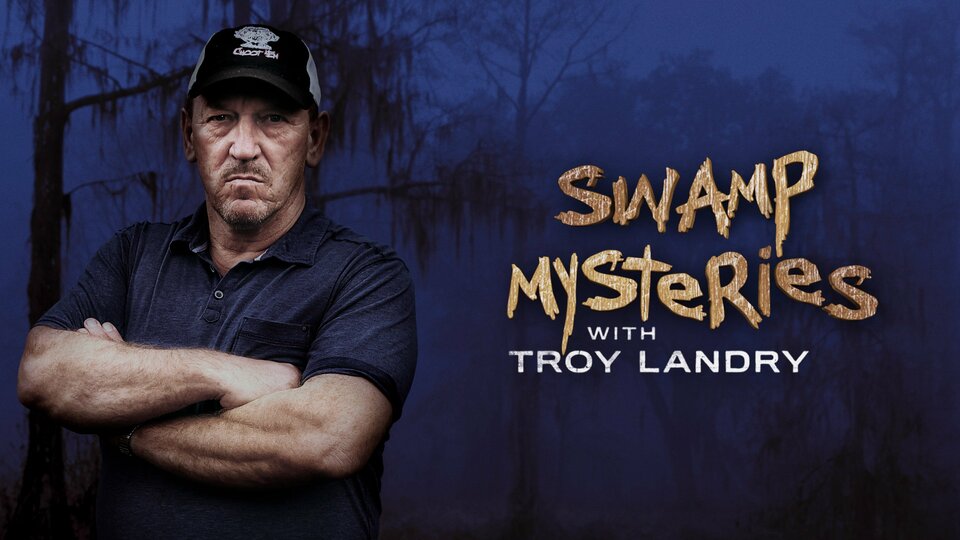 Swamp Mysteries with Troy Landry - 