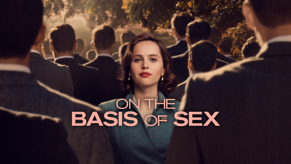 On the Basis of Sex - 