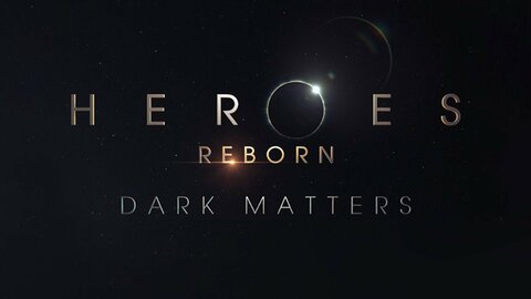 Heroes Reborn: Dark Matters