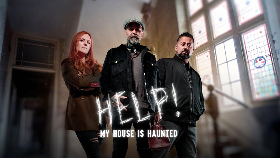 Help! My House Is Haunted - Travel Channel
