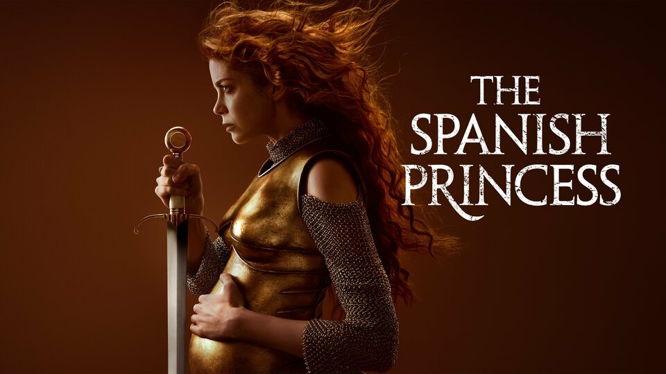 The Spanish Princess - Starz