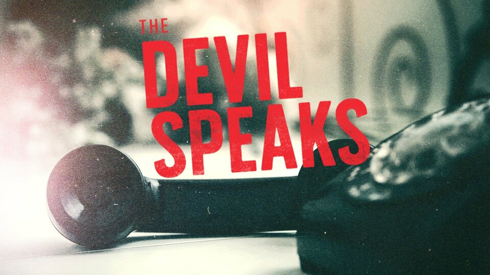 The Devil Speaks - Investigation Discovery