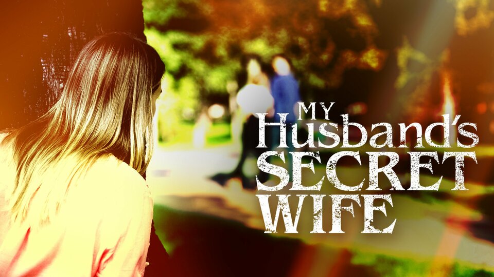 My Husband's Secret Wife - Lifetime